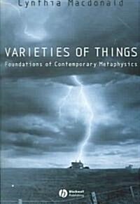 Varieties of Things : Foundations of Contemporary Metaphysics (Paperback)