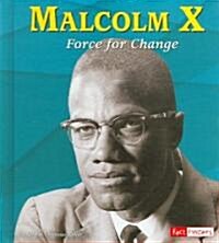 Malcolm X: Force for Change (Library Binding)