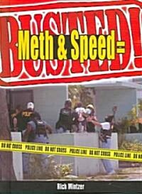 Meth & Speed = Busted! (Library Binding)