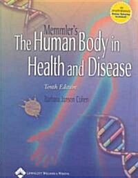 Memmlers The Human Body In Health And Disease (Paperback, 10th, PCK)