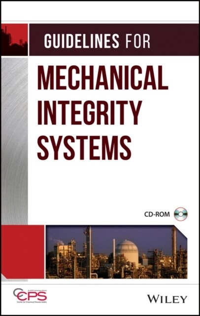 Guidelines for Mechanical Integrity Systems [With CD-ROM] (Hardcover)