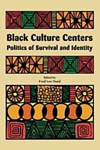 Black Culture Centers: Politics of Survival and Identity (Paperback)