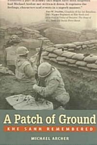 A Patch of Ground: Khe Sanh Remembered (Paperback)