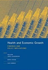 Health and Economic Growth: Findings and Policy Implications (Hardcover)