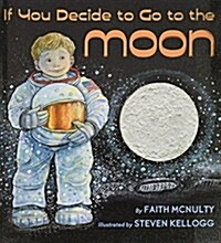 If You Decide to Go to the Moon (Hardcover)