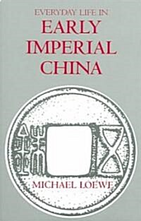 Everyday Life in Early Imperial China (Paperback, UK)