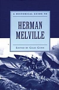 A Historical Guide to Herman Melville (Paperback)