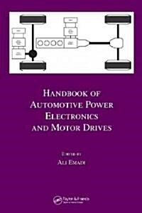 [중고] Handbook of Automotive Power Electronics and Motor Drives (Hardcover)