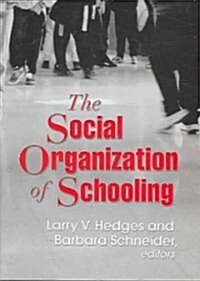 The Social Organization of Schooling (Hardcover)