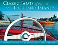 Classic Boats Of The Thousand Islands (Hardcover)