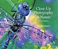Close-up Photography In Nature (Paperback, Revised)