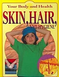 Skin, Hair And Hygiene (Library)