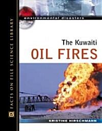 The Kuwaiti Oil Fires (Hardcover)