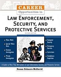 Career Opportunities In Law Enforcement, Security And Protective Services (Paperback, 2nd)