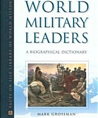 World Military Leaders: A Biographical Dictionary (Hardcover)