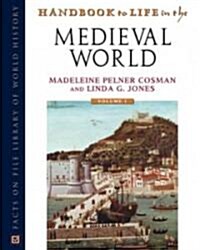 Handbook to Life in the Medieval World: 3 Volumes (Hardcover)