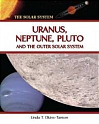 Uranus, Neptune, Pluto, and the Outer Solar System (Hardcover)