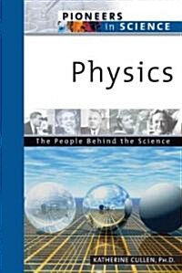 Physics: The People Behind the Science (Hardcover)
