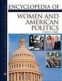 Encyclopedia of Women and American Politics (Hardcover)