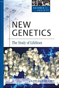 New Genetics: The Study of Lifelines (Hardcover)