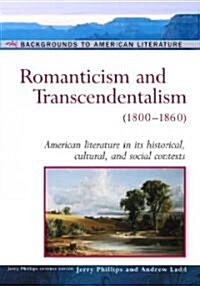 Romanticism And Transcendentalism (Hardcover)