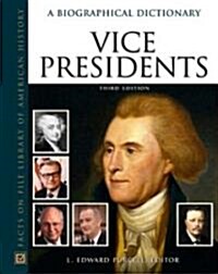 Vice Presidents: A Biographical Dictionary (Hardcover, 3rd)