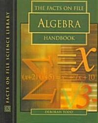 The Facts On File Algebra Handbook (Paperback)