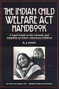 Indian Child Welfare Act Handbook (Paperback)