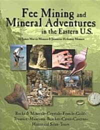 Fee Mining And Mineral Aventures In The Eastern U.s. (Paperback)
