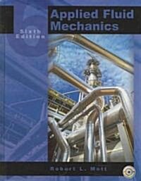 Applied Fluid Mechanics (Hardcover, CD-ROM, 6th)