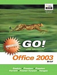Go! With Microsoft Office 2003 (Paperback, Spiral, Enhanced)