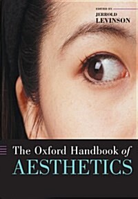 The Oxford Handbook of Aesthetics (Paperback, Revised)