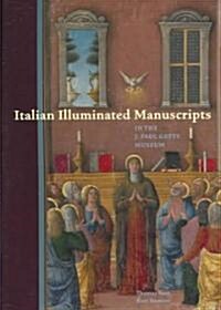 Italian Illuminated Manuscripts In The J. Paul Getty Museum (Paperback)