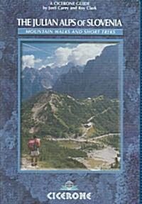 Julian Alps of Slovenia : Mountain Routes and Short Treks (Paperback)