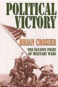 Political Victory : The Elusive Prize of Military Wars (Hardcover)