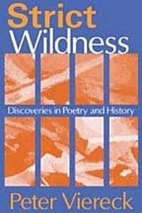 Strict Wildness : Discoveries in Poetry and History (Hardcover)
