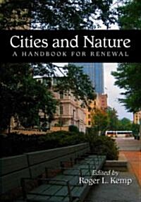 Cities and Nature: A Handbook for Renewal (Paperback)