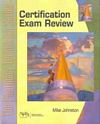 Certification Exam Review for the Pharmacy Technician (Paperback)