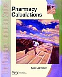 Calculations: The Pharmacy Technician Series (Paperback)