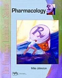 The Pharmacy Technician Series: Pharmacology (Paperback)