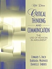Critical Thinking And Communication (Paperback, 5th)