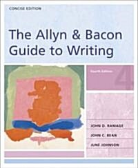 The Allyn & Bacon Guide To Writing (Paperback, 4th, Concise)