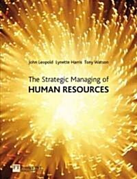 The Strategic Managing of Human Resources (Paperback)