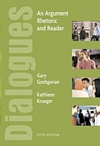 Dialogues : An Argument Rhetoric and Reader (Paperback, 5 Rev ed)