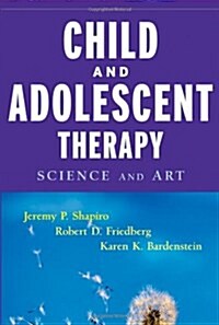 [중고] Child and Adolescent Therapy: Science and Art (Hardcover)