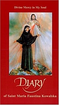 Diary of Saint Maria Faustina Kowalska: Divine Mercy in My Soul (Paperback)