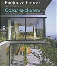 Exclusive Houses, Sea and Mountain/ Casas Exclusivas, Mar Y Montana (Hardcover, Bilingual)