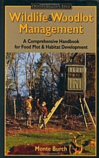 Wildlife & Woodlot Management Handbook (Hardcover)