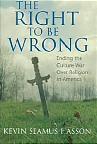 The Right to Be Wrong (Hardcover)