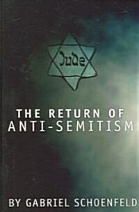 The Return of Anti-Semitism (Paperback)